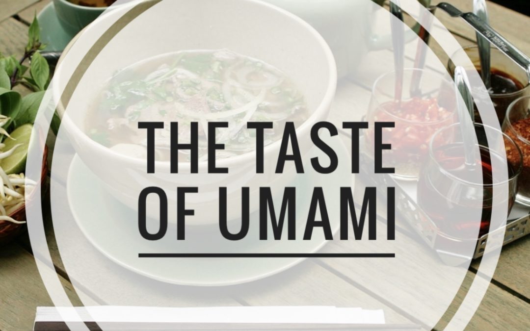 The Delicious Taste of Umami