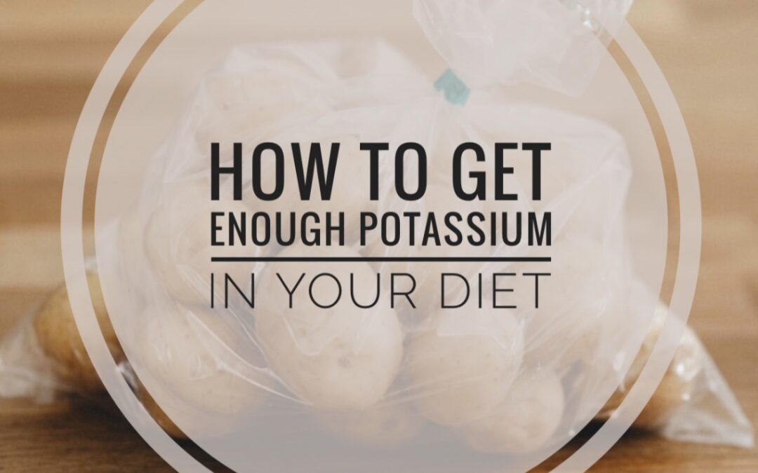 How To Get Enough Potassium In Your Diet