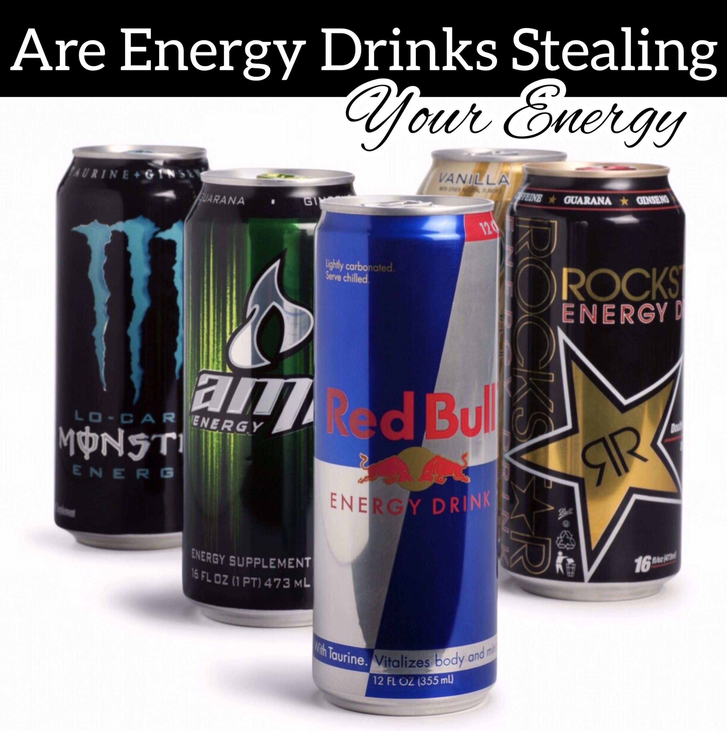 Are Energy Drinks Stealing your Energy? - Heather Mangieri Nutrition