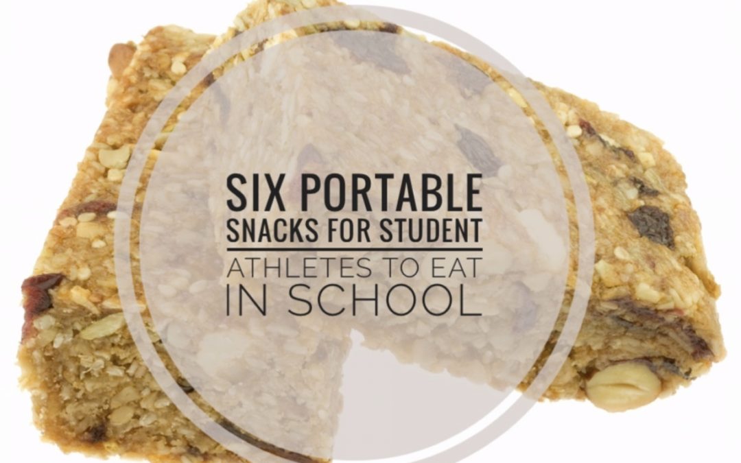 These six portable snacks for student athletes are a great way for them to stay fueled in school, after school and before practice