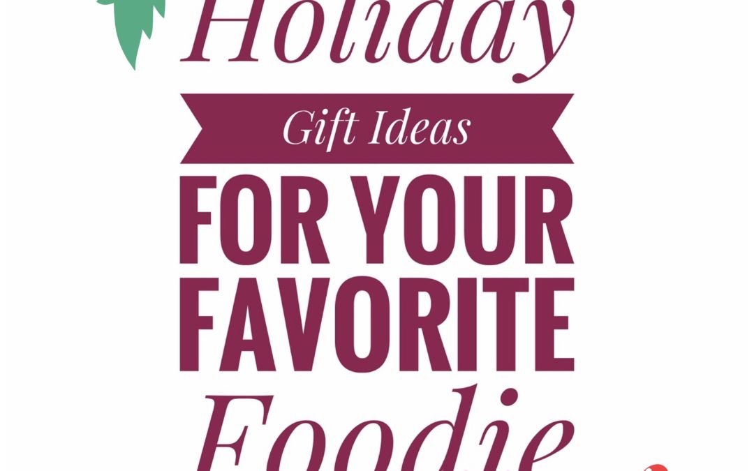 Not sure what to get your favorite foodie this holiday? How about one of these unique ideas that can be used all year long.