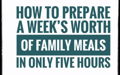 Meal Prep: How To Cook A Week of Family Meals in Five Hours