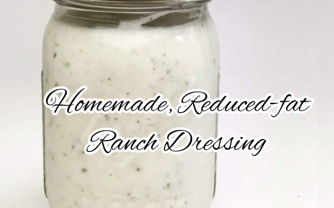 Homemade Lower Calorie, Lower-Fat Ranch Dressing