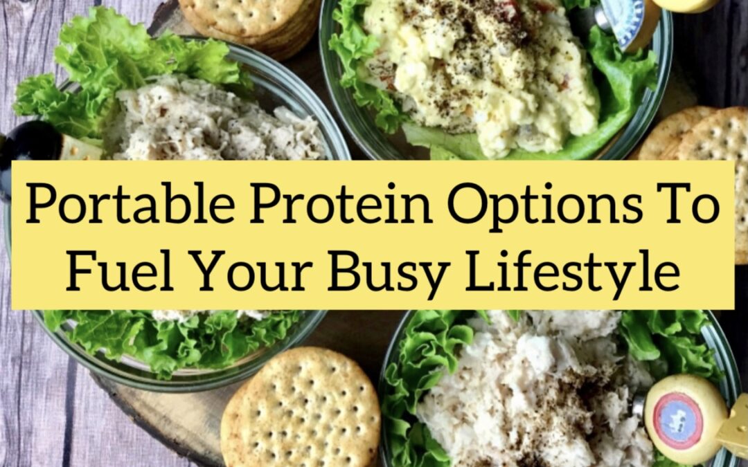 Portable Protein Options to Fuel your Busy Lifestyle