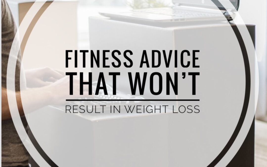 Fitness Advice That Doesn't Help You Lose Weight