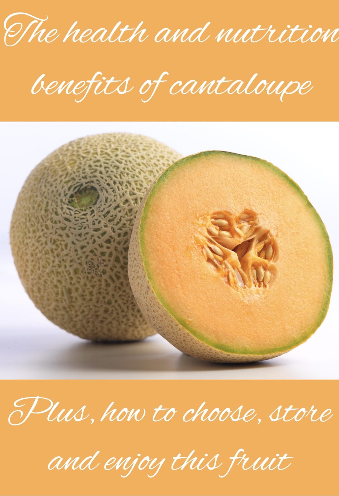 How To Choose, Store & Eat NutrientRich Cantaloupe Melon Heather Mangieri Nutrition