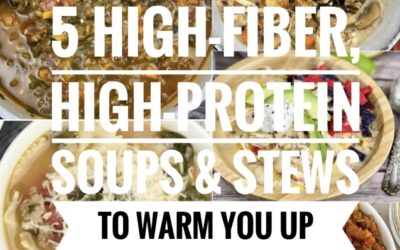 Five High Fiber, High Protein Soups And Stews To Warm You Up